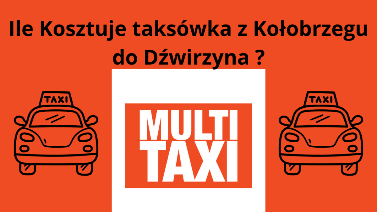 Ile Kosztuje taksówka z Kołobrzegu do Dźwirzyna