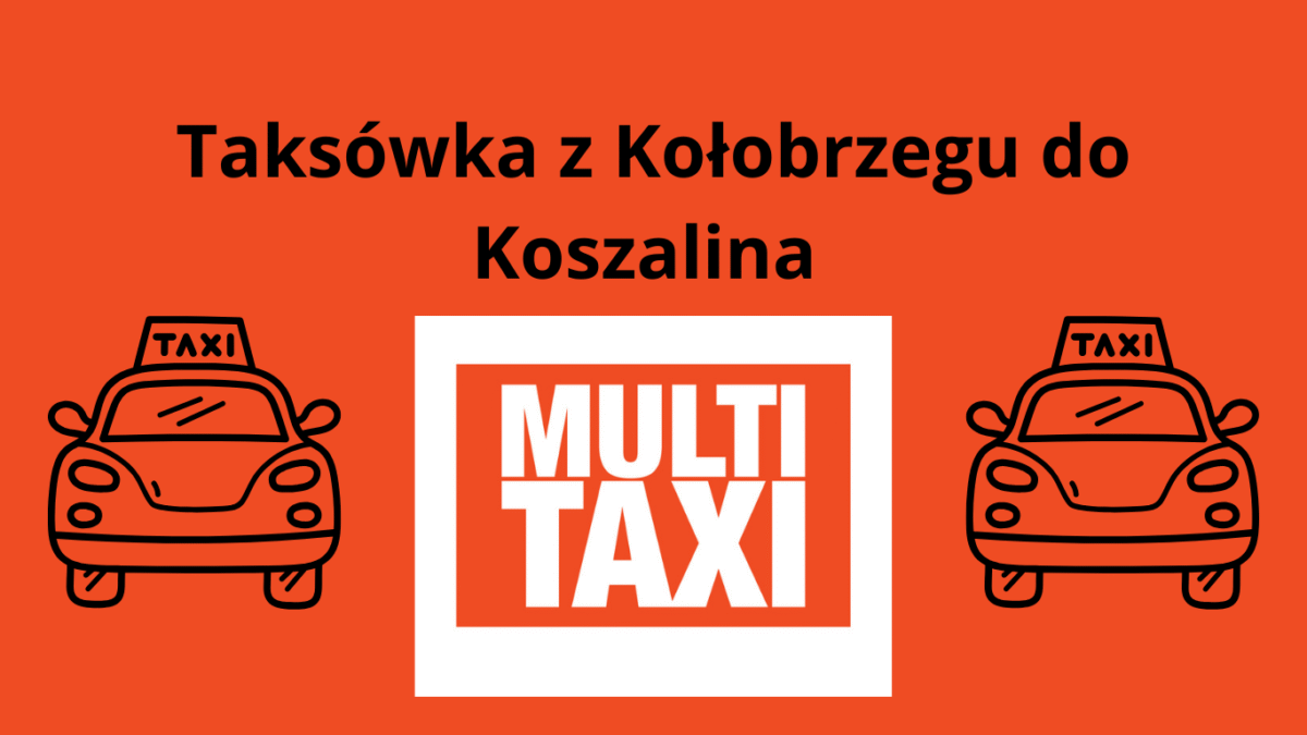 Taxi z Kołobrzegu do Koszalina