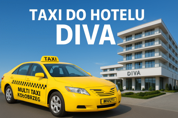 Taxi do Hotelu Diva w Kołobrzegu - Multi Taxi Kołobrzeg